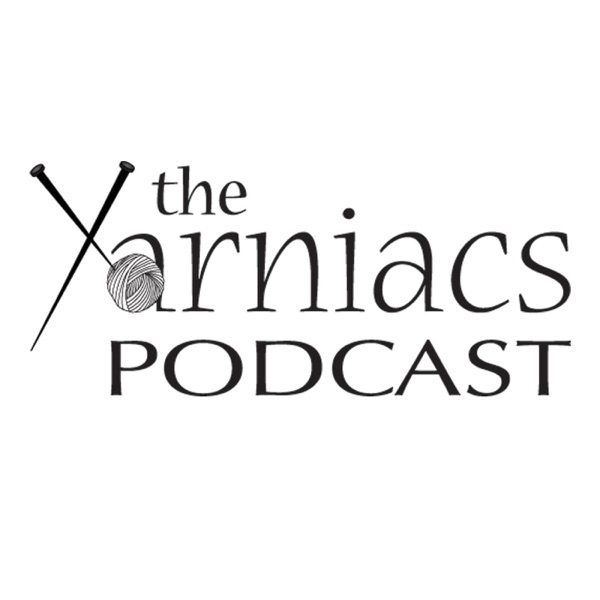 The Yarniacs: A Knitting Podcast Artwork