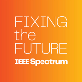 Fixing the Future - IEEE Spectrum