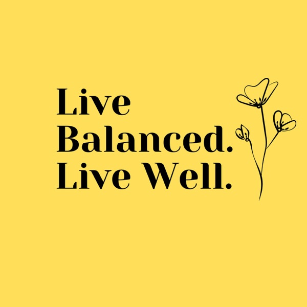 Live Balanced. Live Well. Artwork