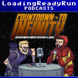 Countdown to Infinity Ep22 - Infinity War Rewatch (Endgame Hype)