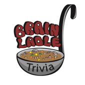 Brain Ladle Trivia - Brain Ladle Productions