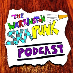 The Warrington Ska Punk Podcast