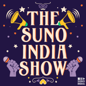 The Suno India Show - Suno India