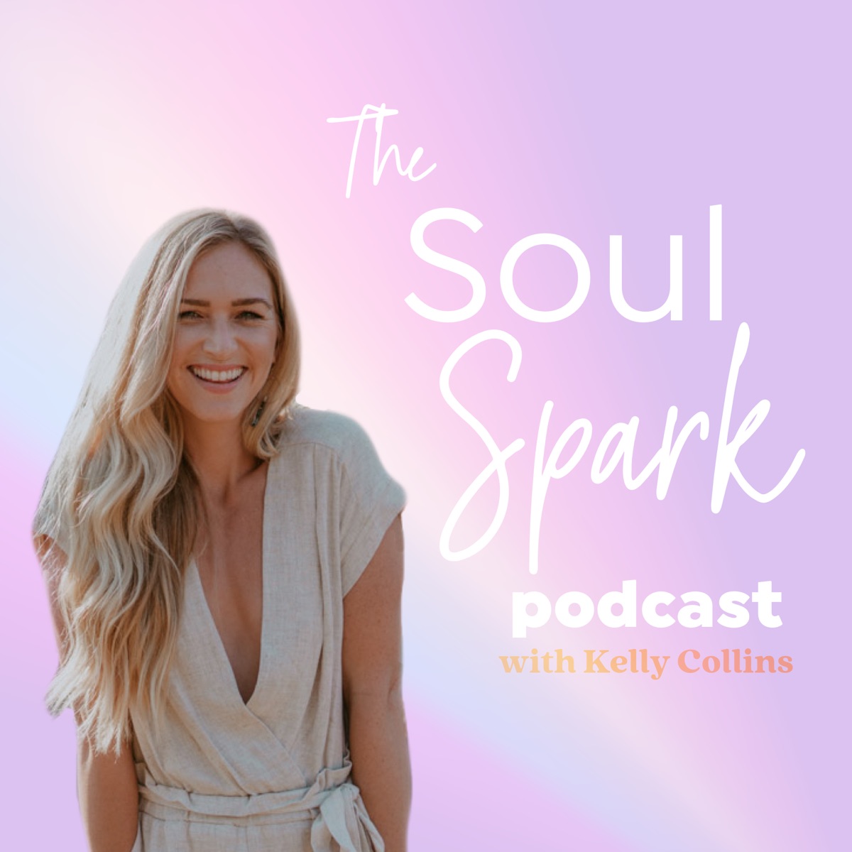 Soul Spark with Kelly Collins – Podcast – Podtail