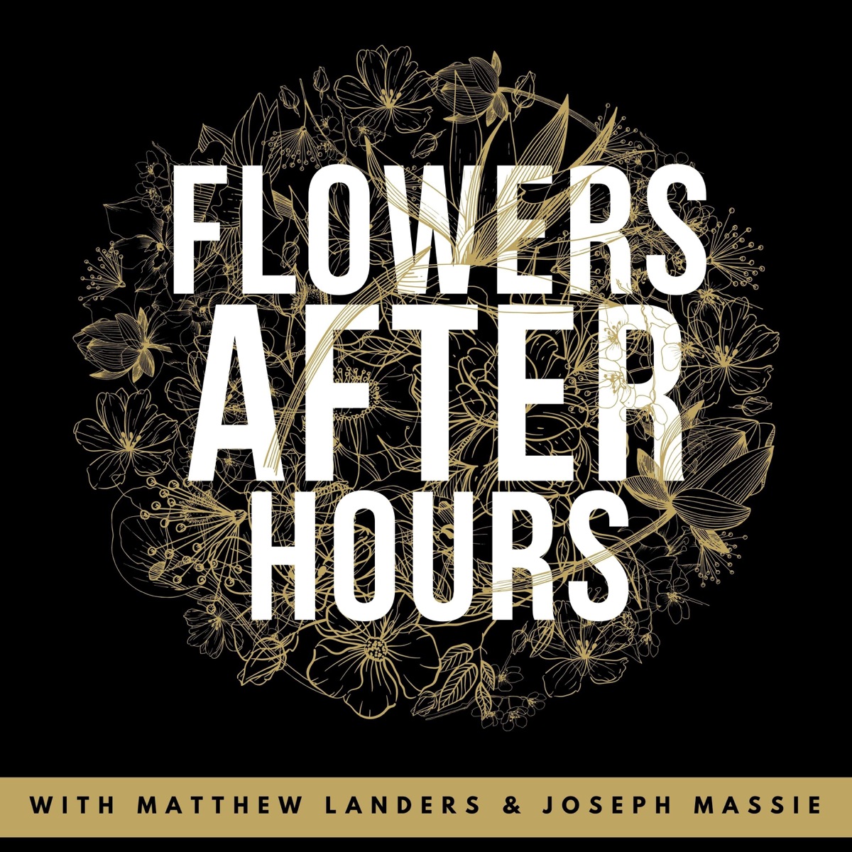 Flowers After Hours Podcast Podtail