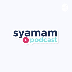 Syamam Podcast