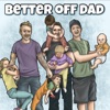 Better off Dad artwork