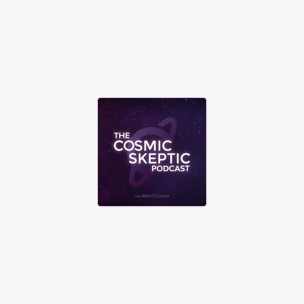 The Cosmic Skeptic Podcast Auf Apple Podcasts