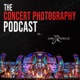 The Concert Photography Podcast