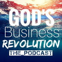 God's Business Revolution podcast