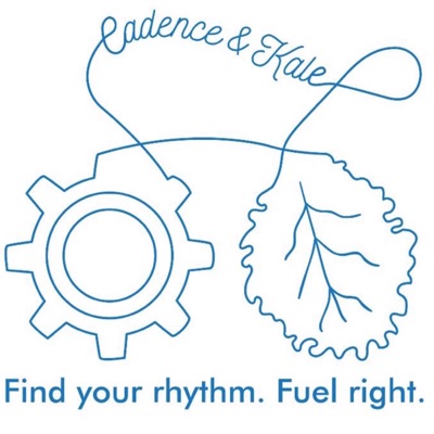 Cadence and Kale: The Podcast Cadence and Kale: The Podcast