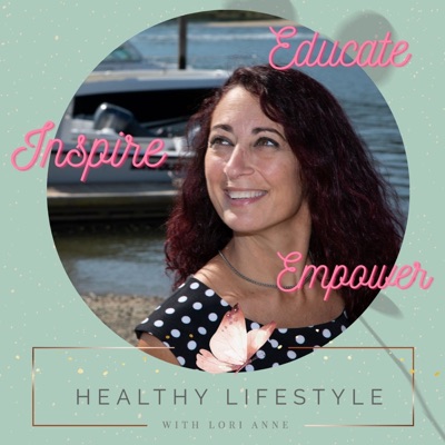 Healthy Lifestyle with Lori Anne Healthy Lifestyle with Lori Anne