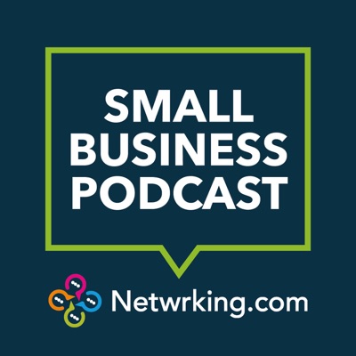 Netwrking.com Small Business Podcast