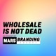 Wholesale Is Not Dead