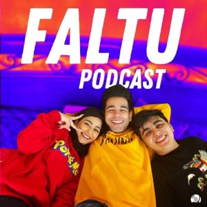 Faltu Podcast