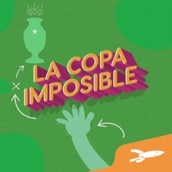 La Copa Imposible