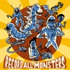 RECORD ALL MONSTERS! artwork