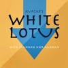 White Lotus: An Avatar Podcast