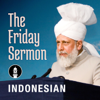 Indonesian Friday Sermon by Head of Ahmadiyya Muslim Community - Alislam.org