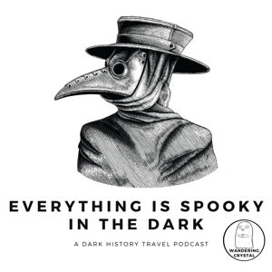 Everything is Spooky in the Dark podcast