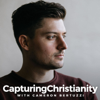 Capturing Christianity Podcast - Cameron Bertuzzi