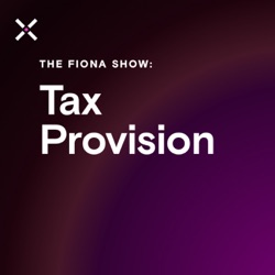 The Fiona Show: Tax Provision