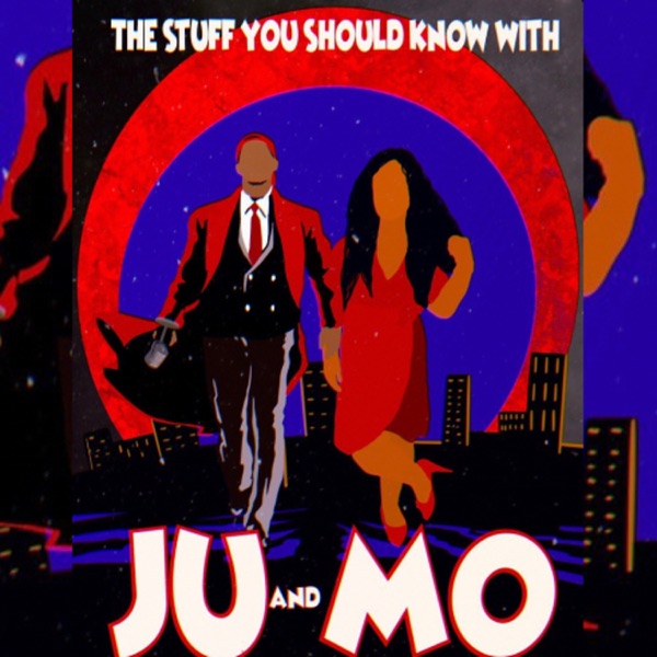 The stuff you should know with Ju & Mo