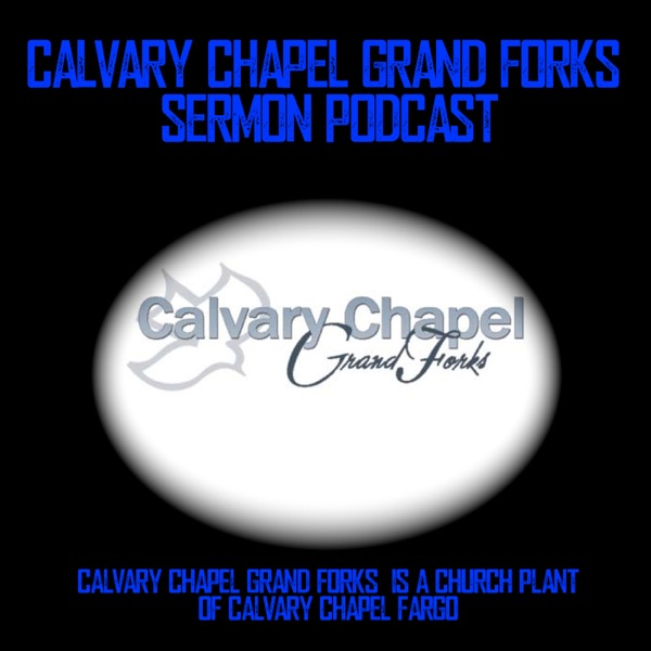 Artwork for Calvary Chapel Grand Forks Podcast