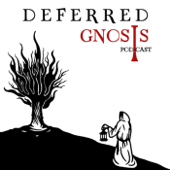 Deferred Gnosis Podcast - Shea Bilé