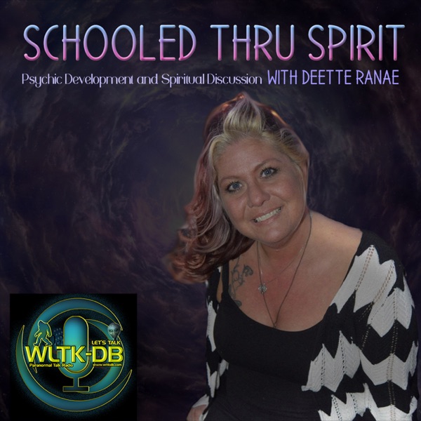 Schooled Thru Spirit with DeEtte Ranae Artwork