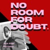 No Room For Doubt