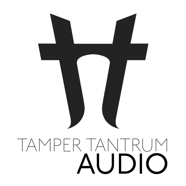Tamper Tantrum Audio