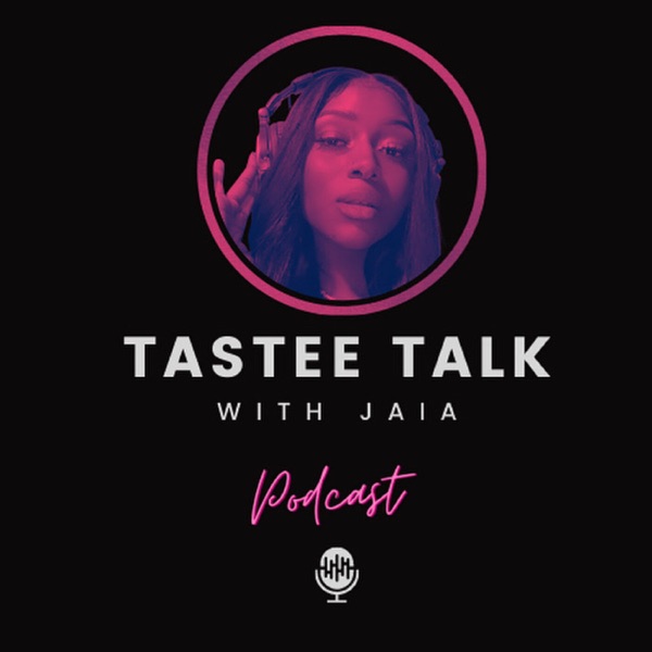 Tastee Talk with Jaia Artwork