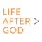Life After God