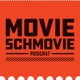 Movie Schmovie