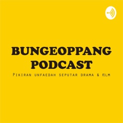 Bungeoppang Podcast