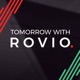 Tomorrow with Rovio