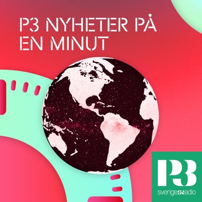 P3 Nyheter på en minut:Sveriges Radio