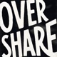 Overshare: Honest Conversations with Creatives