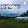 climate change and other stuff
