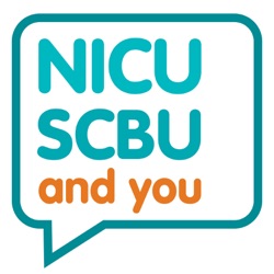 NICU, SCBU and you