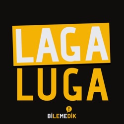 Laga Luga #35 | Etiyopya ve Aşk Çıkmazı