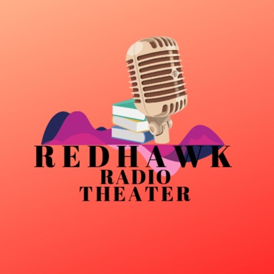 Redhawk Radio Theater Redhawk Radio Theater