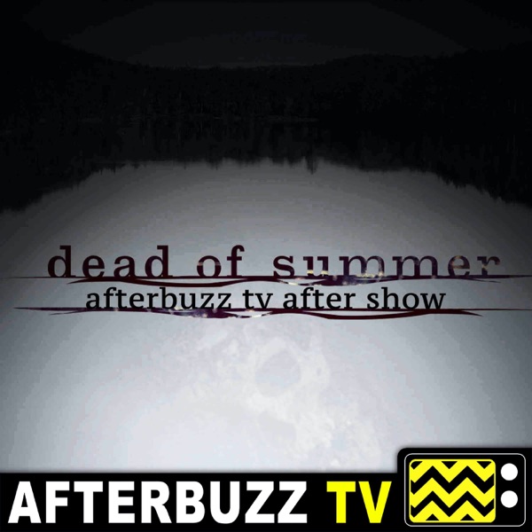 Dead Of Summer Reviews and After Show - AfterBuzz TV Artwork