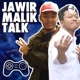 Jawir Malik Talk - Gaming