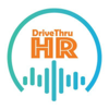DriveThruHR - HR Conversations - DriveThru HR