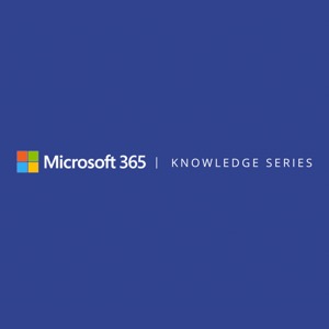 Microsoft 365 Knowledge Series