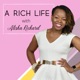 A Rich Life Podcast | Alisha Richard 