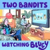 Two Bandits Watching Bluey artwork