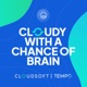 Cloudy With A Chance of Brain - Bringing the Cloud Down to Earth